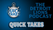 Detroit Lions Podcast Quick Takes