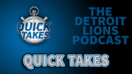 Detroit Lions Podcast Quick Takes