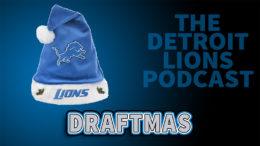 Detroit Lions Podcast - Draftmas