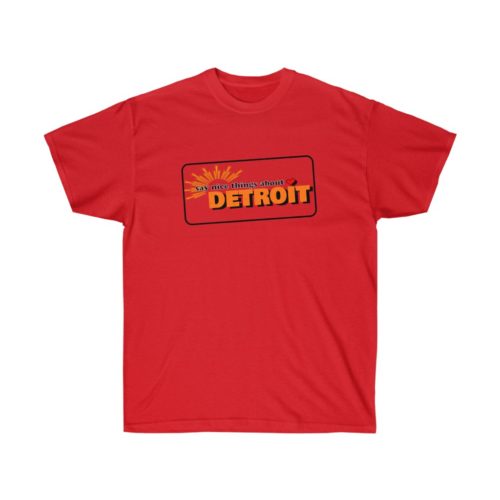 Say Nice Things About Detroit Ultra Cotton Tee - Image 13