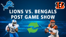 Detroit Lions Podcast Cincinnati Bengals Post Game