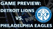 Detroit Lions Podcast vs. Philadelphia Eagles
