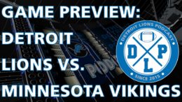 Detroit Lions Podcast Minnesota Vikings Game Preview