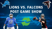 Atlanta Falcons Detroit Lions Podcast Post Game