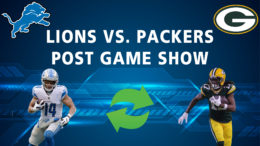 Green Bay Packers Detroit Lions Podcast post game