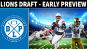 Detroit Lions NFL Draft Early Preview - Detroit Lions Podcast