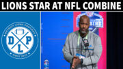 Detroit Lions Star At Combine - Detroit Lions Podcast
