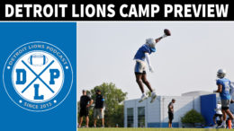 Detroit Lions Training Camp Preview - Detroit Lions Podcast