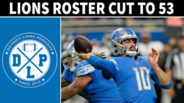 Detroit Lions Roster Cut To 53 - Detroit Lions Podcast