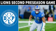 Detroit Lions Second Preseason Game - Detroit Lions Podcast