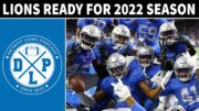 Detroit Lions Ready for 2022 Season - Detroit Lions Podcast