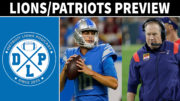 Detroit Lions New England Patriots Game Preview - Detroit Lions Podcast