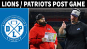 Detroit Lions New England Patriots Post Game - Detroit Lions Podcast