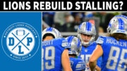 Detroit Lions Rebuild Stalling - Detroit Lions Podcast
