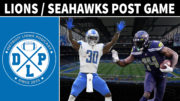 Detroit Lions Seattle Seahawks Post Game - Detroit Lions Podcast