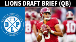 Detroit Lions Draft Brief Quarterback - Detroit Lions Podcast