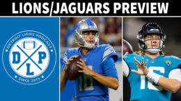 Detroit Lions Jacksonville Jaguars Game Preview - Detroit Lions Podcast