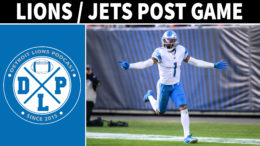 Detroit Lions New York Jets Post Game - Detroit Lions Podcast