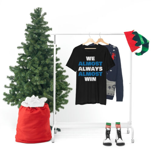 'We Almost Always' Ultra Cotton Tee - Image 19