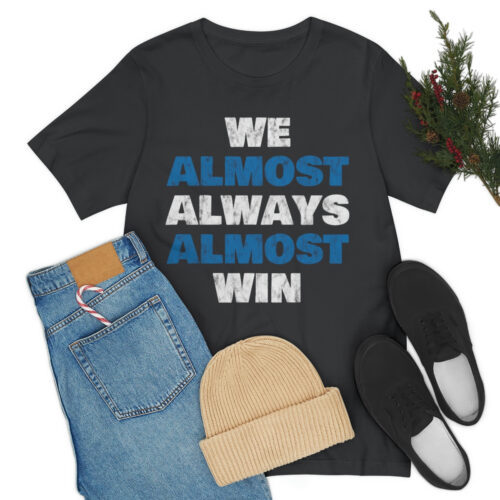 'We Almost Always' Ultra Cotton Tee - Image 8