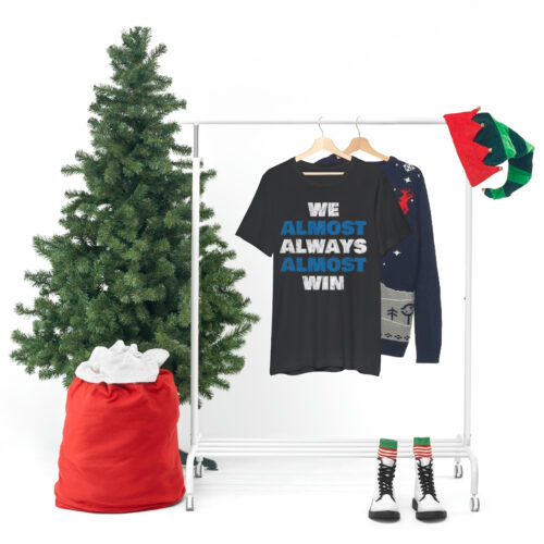 'We Almost Always' Ultra Cotton Tee - Image 9