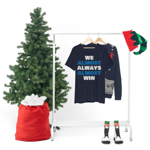'We Almost Always' Ultra Cotton Tee - Image 29