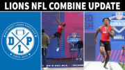 Detroit Lions Podcast NFL Combine Update - Detroit Lions Podcast