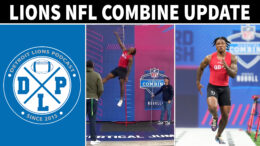 Detroit Lions Podcast NFL Combine Update - Detroit Lions Podcast