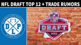 2023 Detroit Lions And NFL Draft Rumors And News - Detroit Lions Podcast