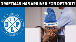 Draftmas has arrived for Detroit Lions - Detroit Lions Podcast