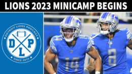 Detroit Lions 2023 Minicamp Begins - Detroit Lions Podcast