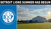 Detroit Lions Summer Has Begun - Detroit Lions Podcast