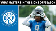 What Matters In Detroit Lions Offseason - Detroit Lions Podcast