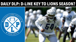 Daily DLP Is Defensive Line Key To Detroit Lions Season - Detroit Lions Podcast
