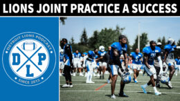 Detroit Lions Joint Practice A Success - Detroit Lions Podcast