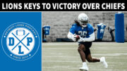 Daily DLP Detroit Lions Keys to Kansas City Chiefs Victory - Detroit Lions Podcast