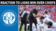 Quick Hits Reaction To Detroit Lions Win Over Kansas City Chiefs - Detroit Lions Podcast