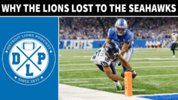 Why the Detroit Lions Lost To The Seattle Seahawks - Detroit Lions Podcast