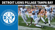 About Last Game Detroit Lions Pillage Tampa Bay Buccaneers - Detroit Lions Podcast
