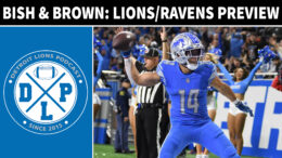 Bish and Brown Detroit Lions Baltimore Ravens Preview - Detroit Lions Podcast
