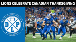 Daily DLP Detroit Lions Celebrate Canadian Thanksgiving - Detroit Lions Podcast