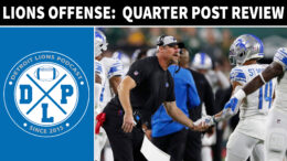 Daily DLP Detroit Lions Offense A Quarter Post Review - Detroit Lions Podcast