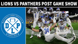 Detroit Lions Carolina Panthers Post Game 2023 - Detroit Lions Podcast