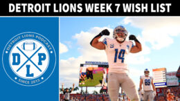 Quick Hits Detroit Lions Week 7 Wish List - Detroit Lions Podcast