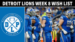 Quick Hits Detroit Lions Week 8 Wish List - Detroit Lions Podcast