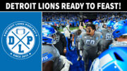 [504] Detroit Lions Ready to Feast - Detroit Lions Podcast