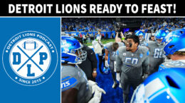 [504] Detroit Lions Ready to Feast - Detroit Lions Podcast