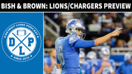 Bish & Brown Los Angeles Chargers Preview - Detroit Lions Podcast