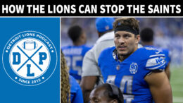 Daily DLP Cracking the Code Stopping the Saints - Detroit Lions Podcast