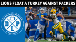Detroit Lions Float A Turkey Against Green Bay Packers - Detroit Lions Podcast